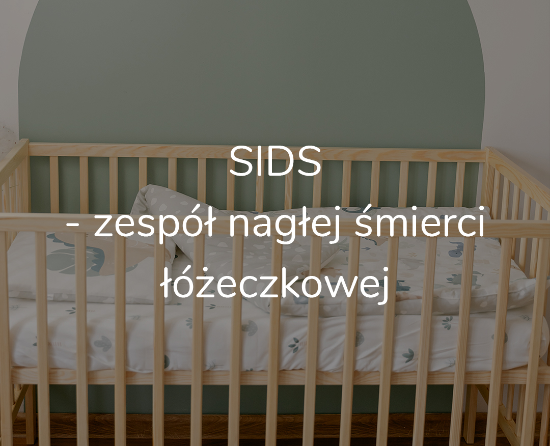SIDS - czym jest syndrom nagłej śmierci łóżeczkowej niemowlaka