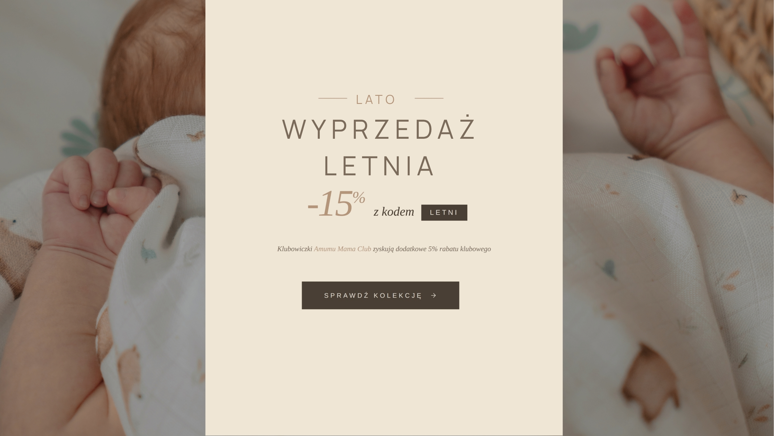 Wyprzedaż letnia Amumu. Kolekcja Lato 15% taniej z kodem LETNI.