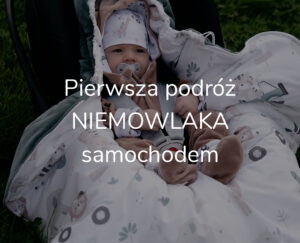 pierwsza-podroz-niemowlaka-samochodem