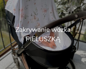 ZAKRYWANIE-WOZKA-PIELUSZKA