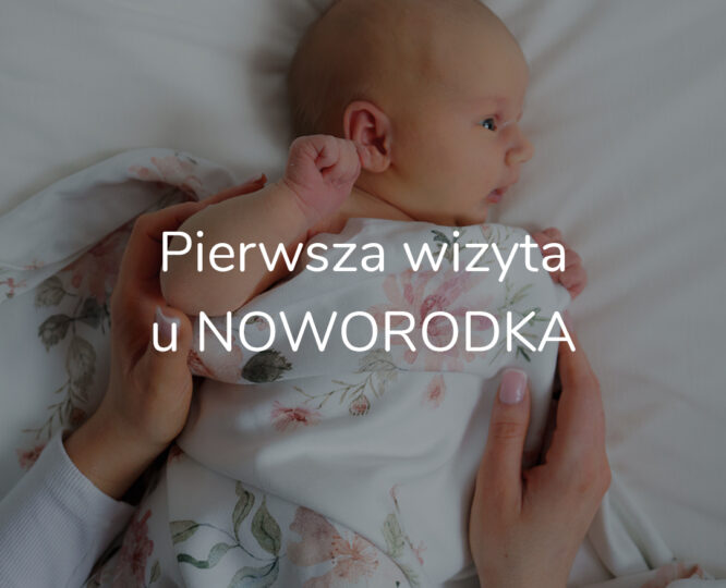 foto-grafiki-do-postow-blog-pierwsza-wizyta-u-noworodka