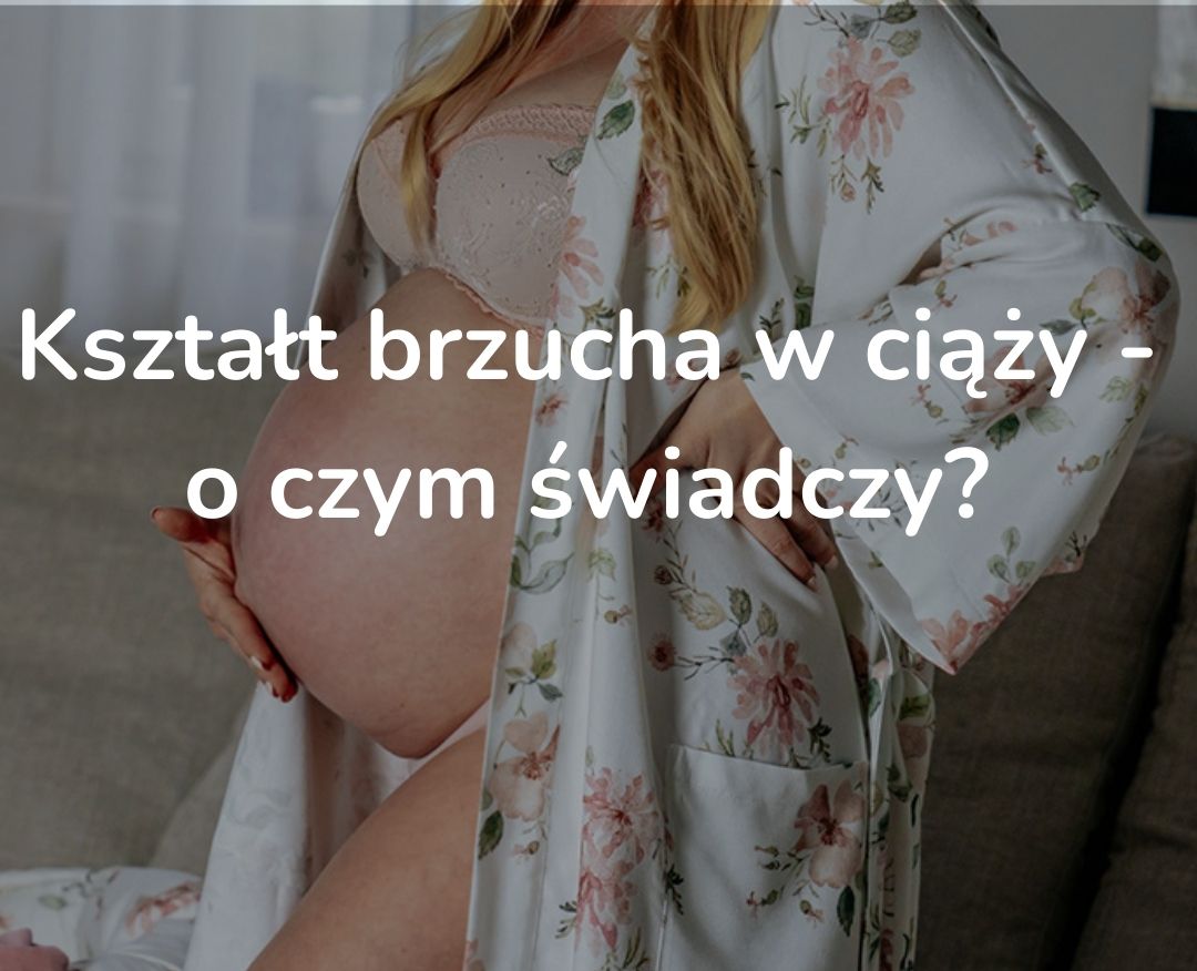 Kształt Brzucha W Ciąży O Czym świadczy Amumupl 5520