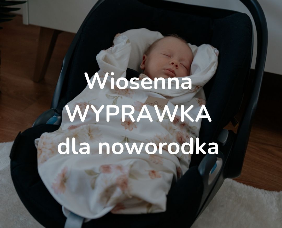 Kompletna wyprawka dla noworodka na jesień – to Ci się przyda