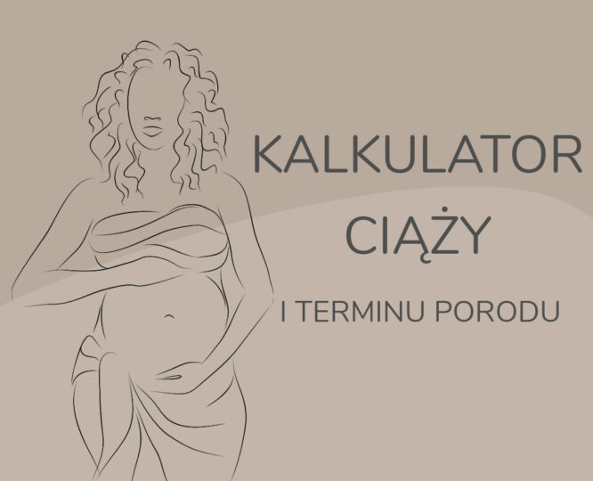 kalkulator-ciazy-i-terminu-porodu-blog