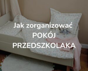 jak zorganizowac pokoj przedszkolaka amumu