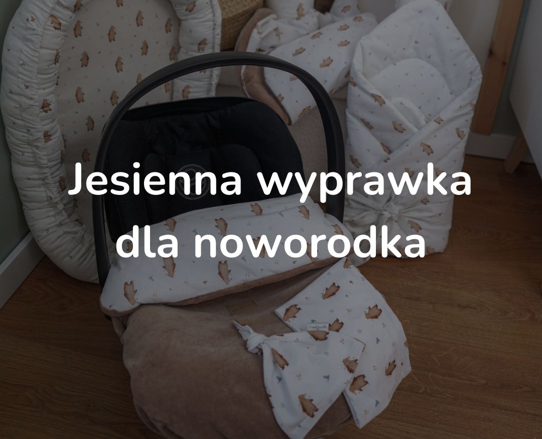 Wiosenna wyprawka dla noworodka – niezbędniki dla malucha