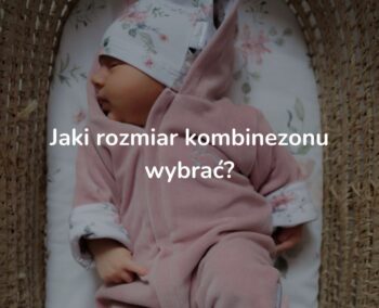 blog rozmiar kombinezonu dla niemowlaka
